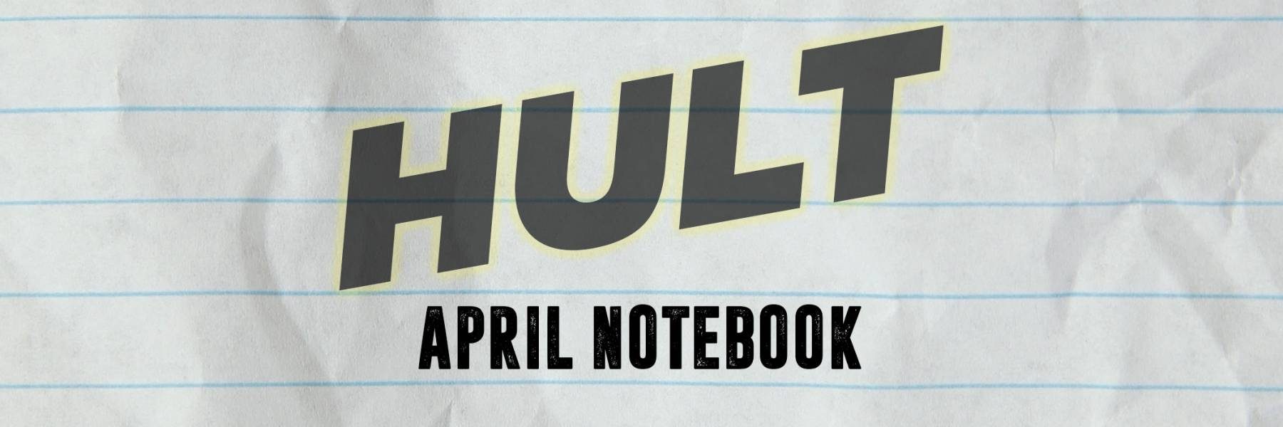 lined paper texture image with text HULT April Notebook